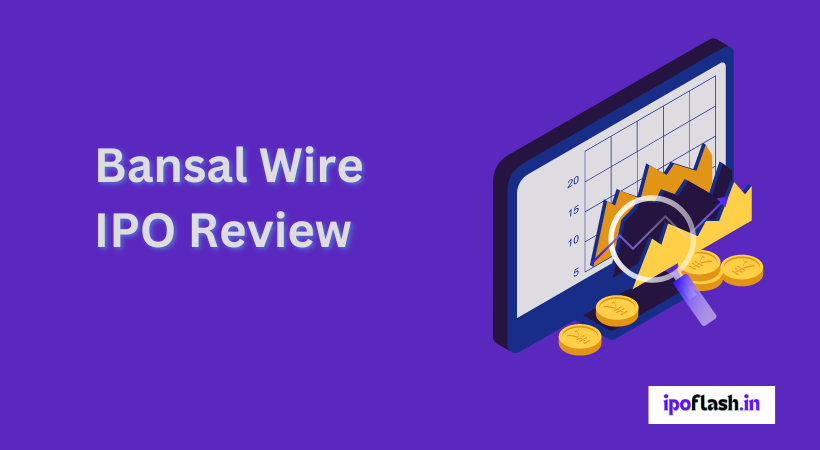 Bansal-wire-ipo-review