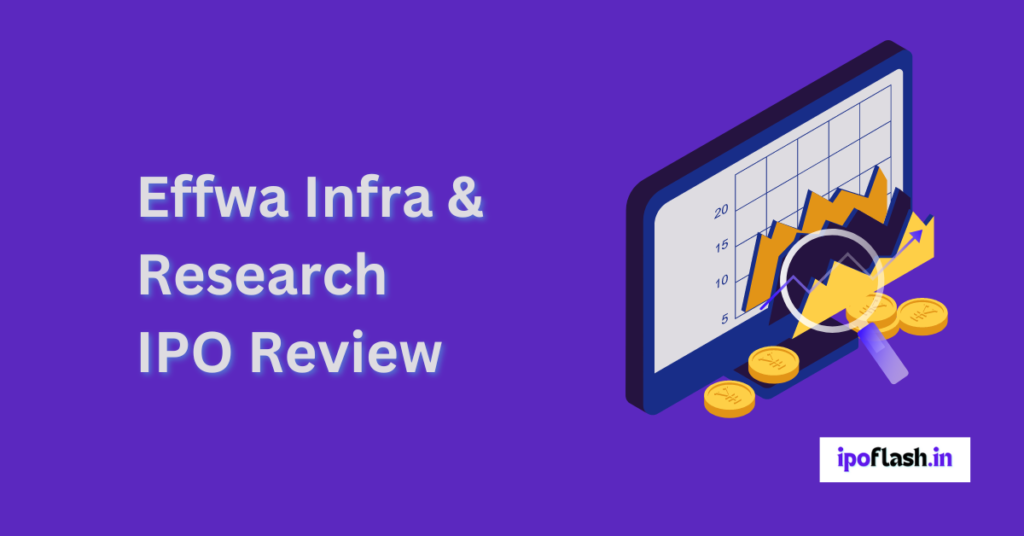 Effwa-infra-and-research-ipo-review