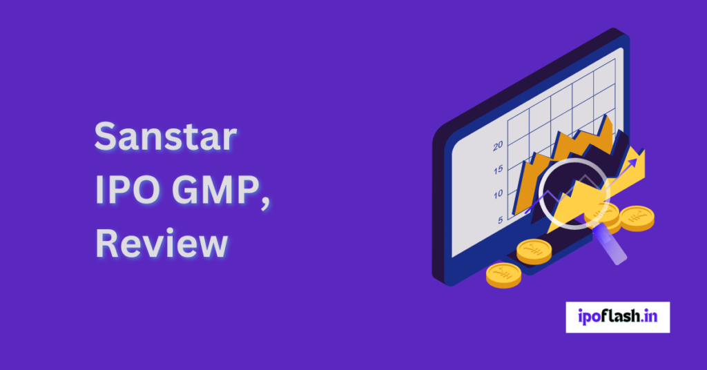 Sanstar-IPO-GMP