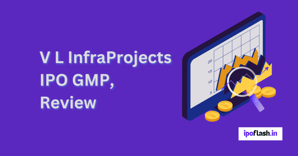 V L Infraprojects IPO GMP