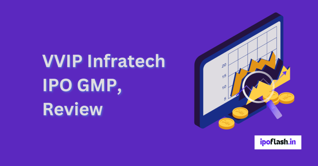 VVIP Infratech IPO GMP